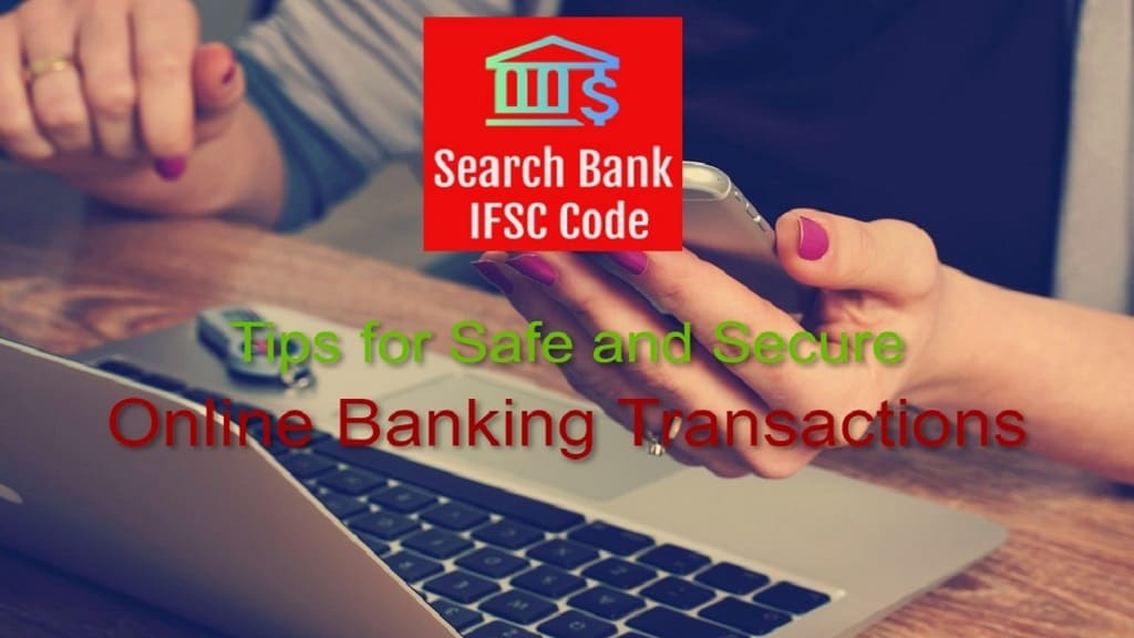 Tips for Safe and Secure Online Banking Transactions